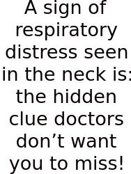 A Sign Of Respiratory Distress Seen In The Neck Is: The Hidden Clue Doctors Don’t Want You To Miss!