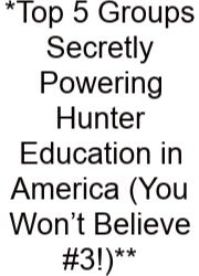 *Top 5 Groups Secretly Powering Hunter Education In America (You Won’t Believe #3!)**